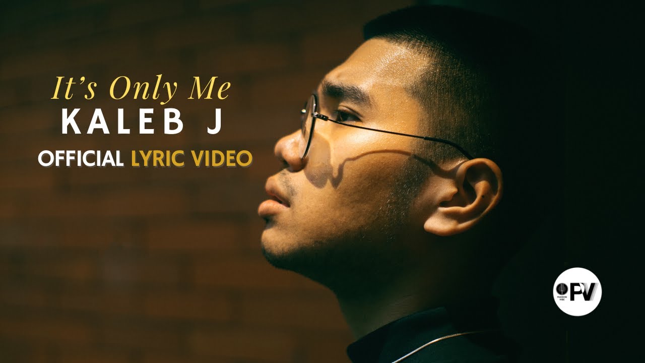 Lirik dan Terjemahan Lagu It’s Only Me – Kaleb J Lirik dan Terjemahan Lagu It’s Only Me – Kaleb J